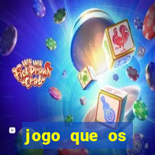 jogo que os famosos jogam para ganhar dinheiro